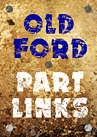 Old Ford Part & Information Links