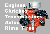 Engines   Clutches Transmissions   Axles   Rims   Tires
