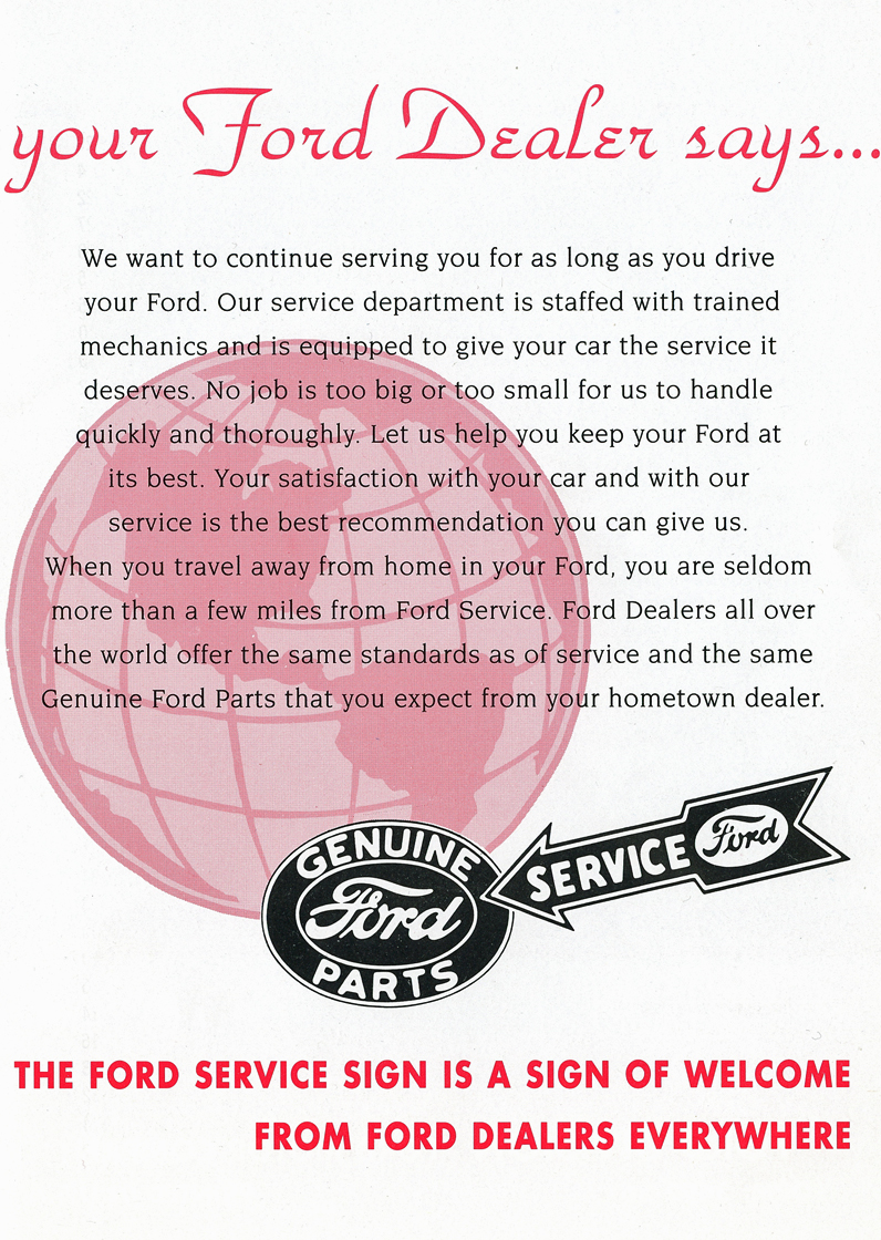 your Ford Dealer says . . . We want to continue serving you for as long as you drive your Ford.   Genuine Ford Parts   Service